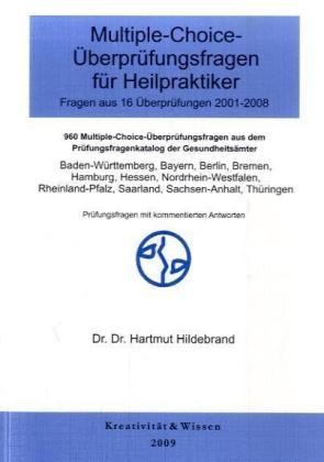 Multiple-Choice-Fragen für Heilpraktiker 16 Originalüberprüfungen 2001-2008