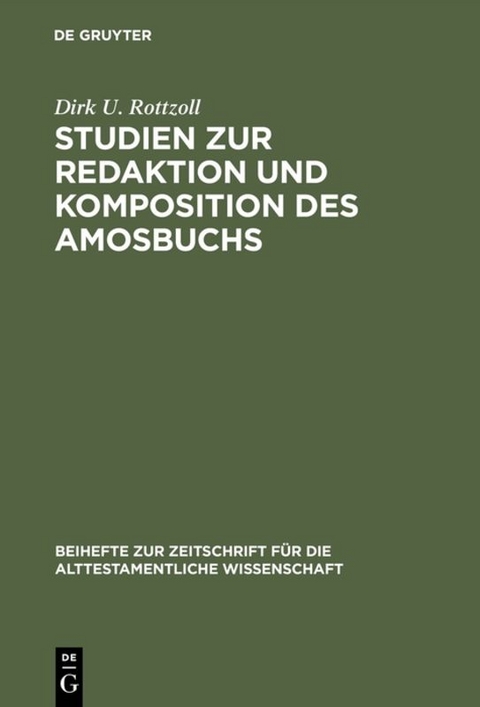 Studien zur Redaktion und Komposition des Amosbuchs - Dirk U. Rottzoll