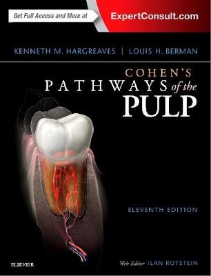 Cohen's Pathways of the Pulp Expert Consult - Louis H. Berman, Kenneth M. Hargreaves