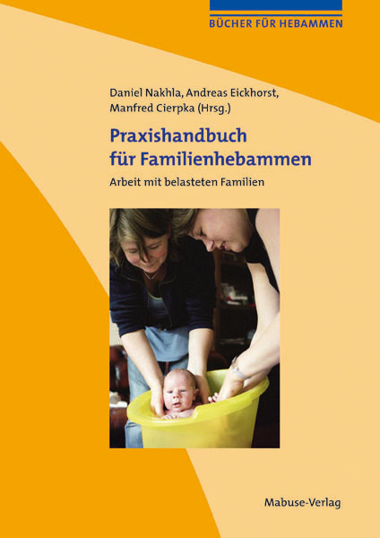 Praxishandbuch f&uuml;r Familienhebammen - 