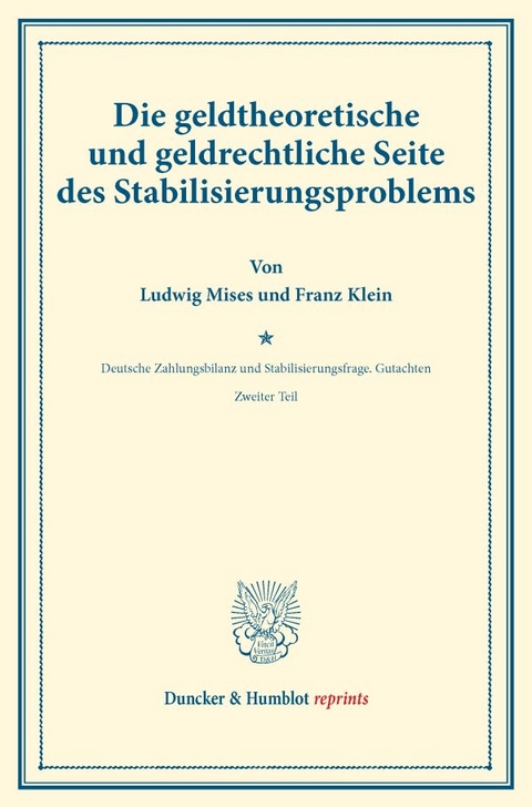Die geldtheoretische und geldrechtliche Seite des Stabilisierungsproblems. - Ludwig Mises, Franz Klein