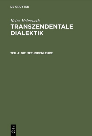 Heinz Heimsoeth: Transzendentale Dialektik / Die Methodenlehre