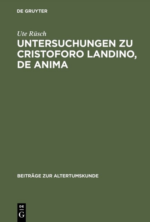 Untersuchungen zu Cristoforo Landino, De anima - Ute R&uuml;sch