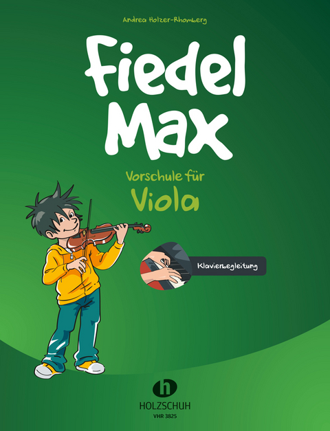 Fiedel-Max Vorschule Viola - Klavierbegleitung - Andrea Holzer-Rhomberg