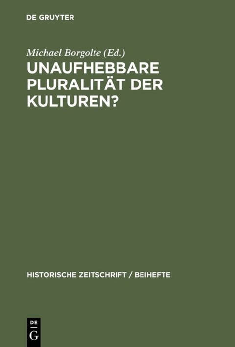 Unaufhebbare Pluralit&auml;t der Kulturen? - 