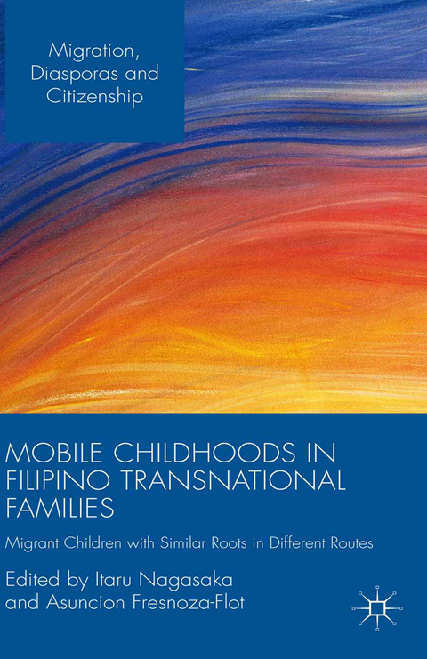 Mobile Childhoods in Filipino Transnational Families - 