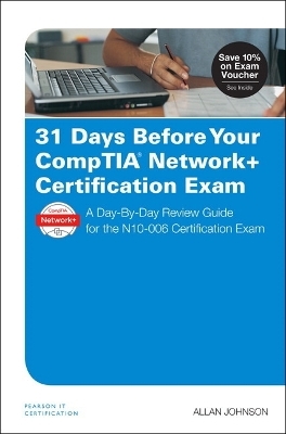 31 Days Before Your CompTIA Network+ Certification Exam - Allan Johnson