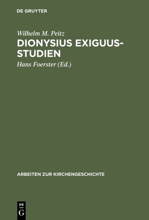 Dionysius Exiguus-Studien - Wilhelm M. Peitz