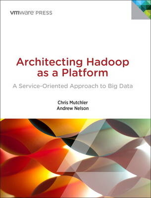 Architecting Hadoop as a Platform
