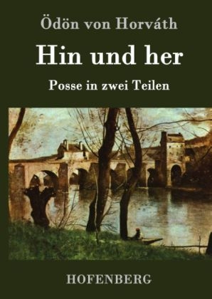 Hin und her - &Ouml;d&ouml;n von Horv&aacute;th