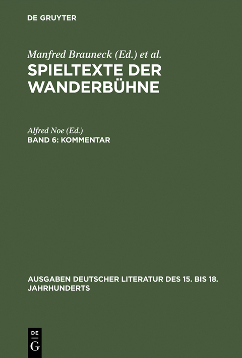 Spieltexte der Wanderb&uuml;hne / Kommentar zu Band I&ndash;V - 
