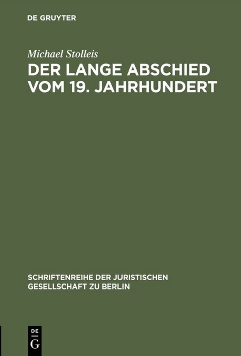 Der lange Abschied vom 19. Jahrhundert - Michael Stolleis