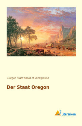 Der Staat Oregon -  Oregon State Board of Immigration