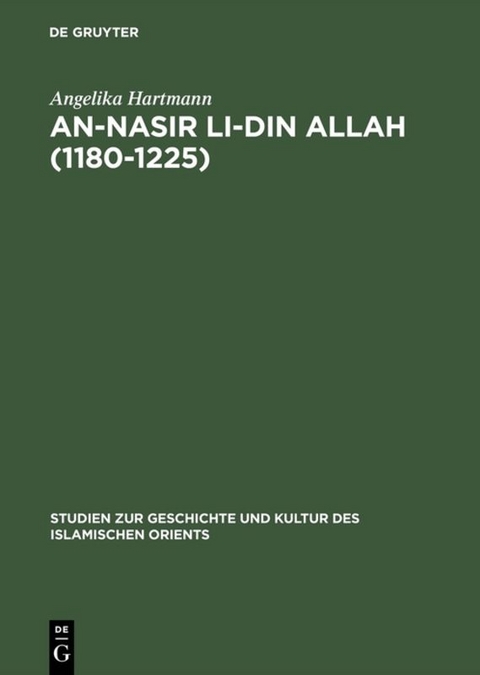 An-Nasir li-Din Allah (1180&ndash;1225) - Angelika Hartmann