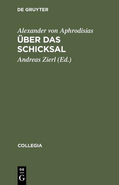 &Uuml;ber das Schicksal - Alexander von Aphrodisias