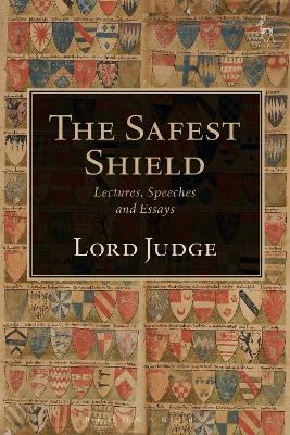 The Safest Shield - Lord Igor Judge
