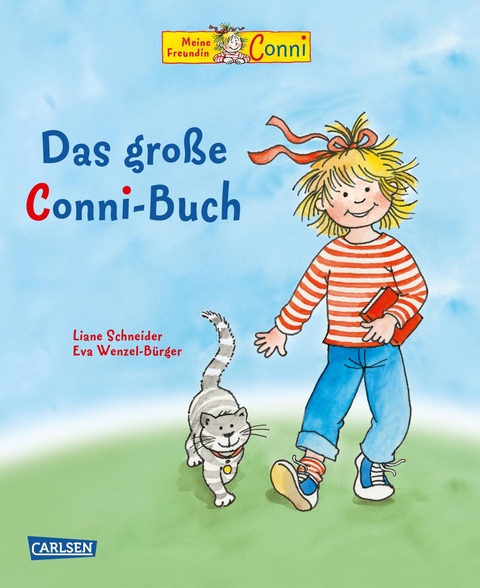 Conni-Bilderbuch-Sammelband: Das gro&szlig;e Conni-Buch - Liane Schneider