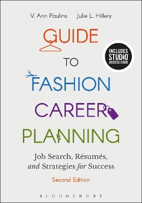 Guide to Fashion Career Planning - V. Ann Paulins, Julie L. Hillery