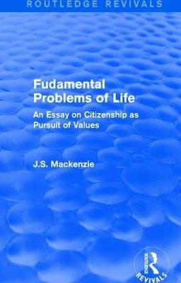 Fudamental Problems of Life - J.S. Mackenzie