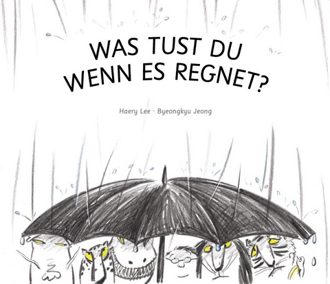 Was tust Du, wenn es regnet? - Haery Lee