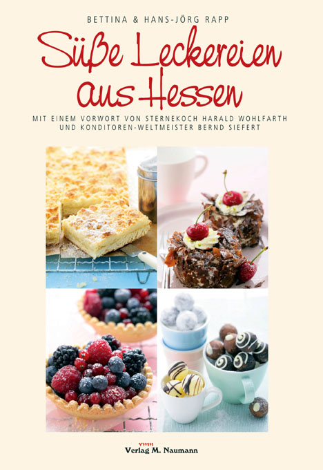 S&uuml;&szlig;e Leckereien aus Hessen - Bettina Rapp, Hans-J&ouml;rg Rapp