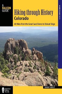 Hiking through History Colorado - Robert Hurst