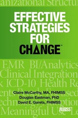 Effective Strategies for Change - Claire McCarthy, Dave Garets, Doug Eastman