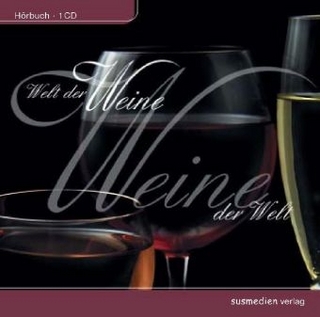 Welt der Weine - Weine der Welt, 1 Audio-CD