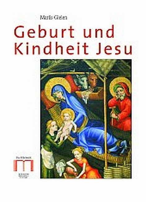 Geburt und Kindheit Jesu - Marlies Gielen
