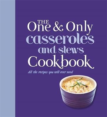The One and Only Casserole and Stews Cookbook - Jenny Linford