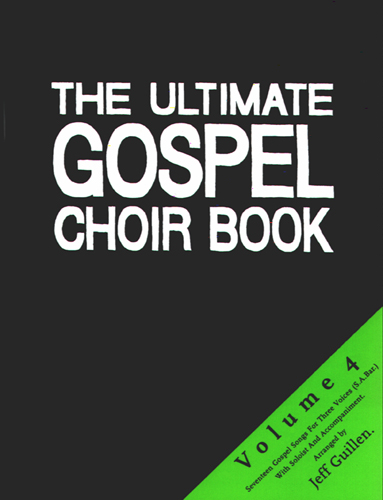 The Ultimate Gospel Choir Book 4 - Jeff Guillen