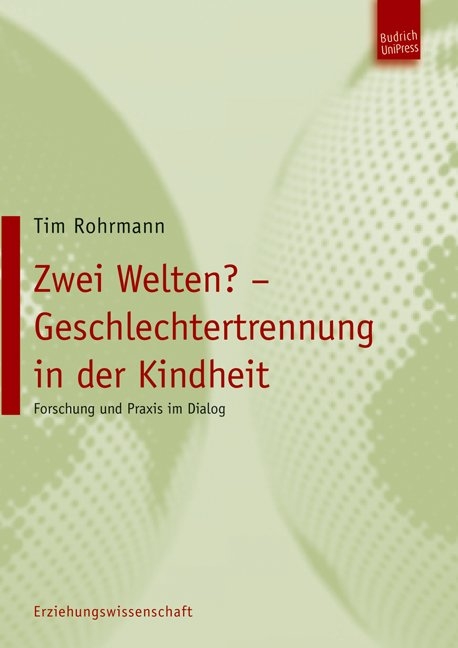 Zwei Welten? Geschlechtertrennung in der Kindheit - Tim Rohrmann