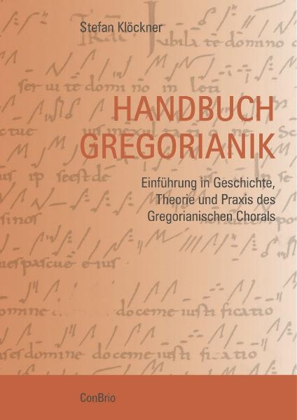 Handbuch Gregorianik - Stefan Kl&ouml;ckner