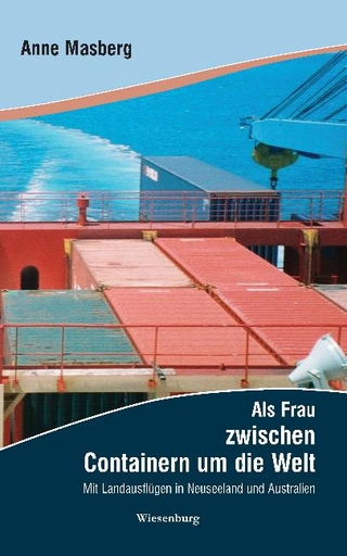 Als Frau zwischen Containern um die Welt