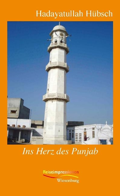 Ins Herz des Punjab - Hadayatullah H&uuml;bsch
