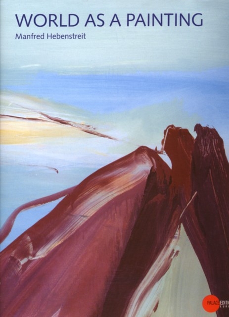 World is a Paiting - Manfred Hebenstreit - 