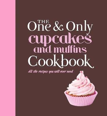 The One and Only Cupcakes and Muffins Cookbook - Jenny Linford