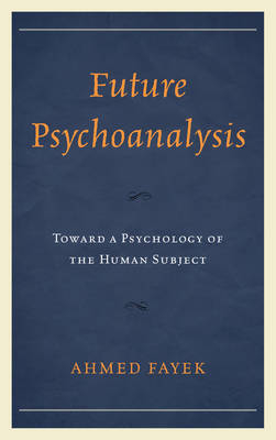 Future Psychoanalysis - Ahmed Fayek