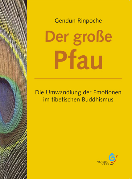 Der gro&szlig;e Pfau -  Gend&uuml;n Rinpoche