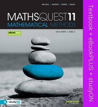 Maths Quest 11 Mathematical Methods VCE Units 1 and 2 & eBookPLUS + StudyOn VCE Mathematical Methods Units 1 and 2