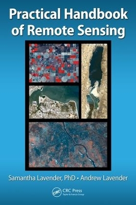 Practical Handbook of Remote Sensing - Samantha Lavender, Andrew Lavender