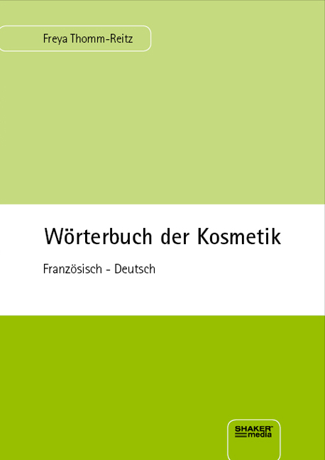 W&ouml;rterbuch der Kosmetik - Freya Thomm-Reitz