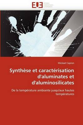 Synthèse et caractérisation d''aluminates et d''aluminosilicates