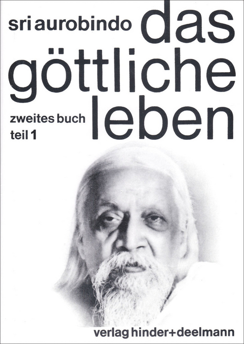 Das G&ouml;ttliche Leben in drei B&auml;nden - Sri Aurobindo