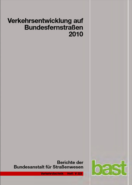 Verkehrsentwicklung auf Bundesfernstra&szlig;en 2010 - Arnd Fitschen, Hartwig Nordmann