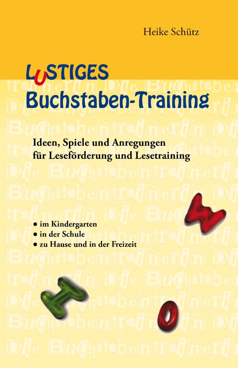 Lustiges Buchstaben-Training - Heike Sch&uuml;tz