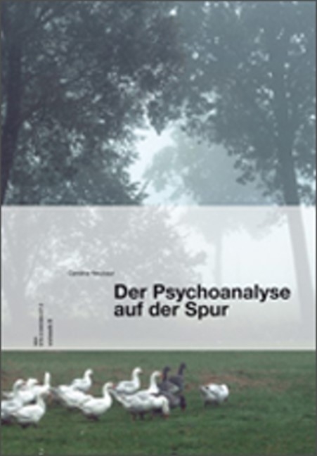 Der Psychoanalyse auf der Spur - Caroline Neubaur