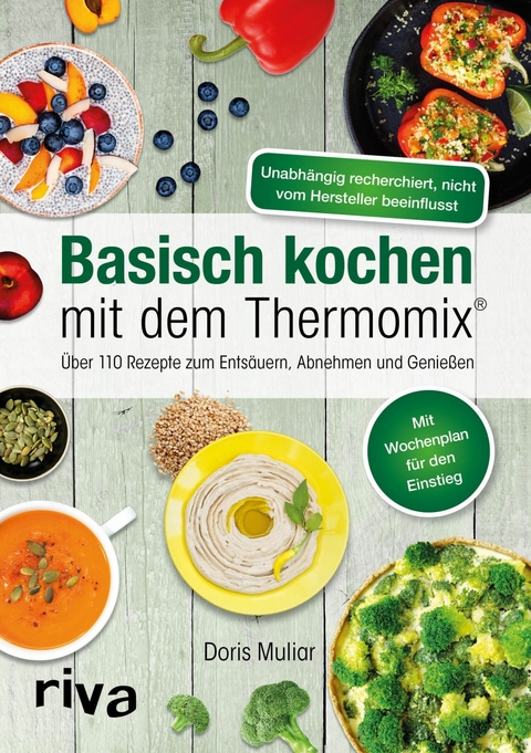 Basisch kochen mit dem Thermomix&reg; -  Doris Muliar
