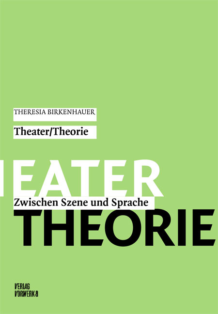 Theater / Theorie - Theresia Birkenhauer