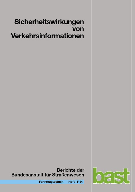 Sicherheitswirkungen von Verkehrsinformationen - Klaus Bogenberger, Alexander Dinkel